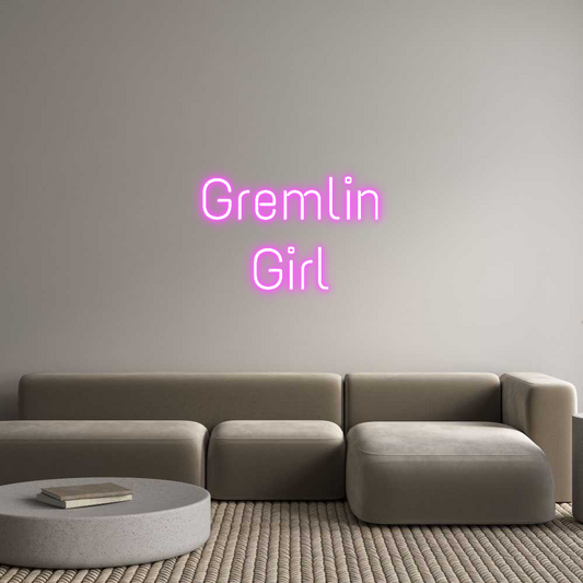 Custom Neon: Gremlin
Girl