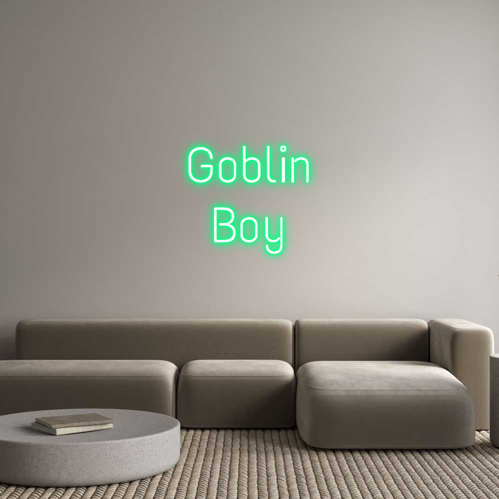 Custom Neon: Goblin
Boy