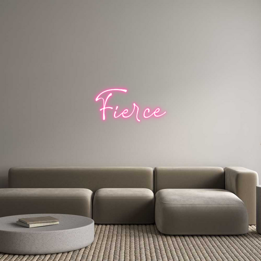 Custom Neon: Fierce