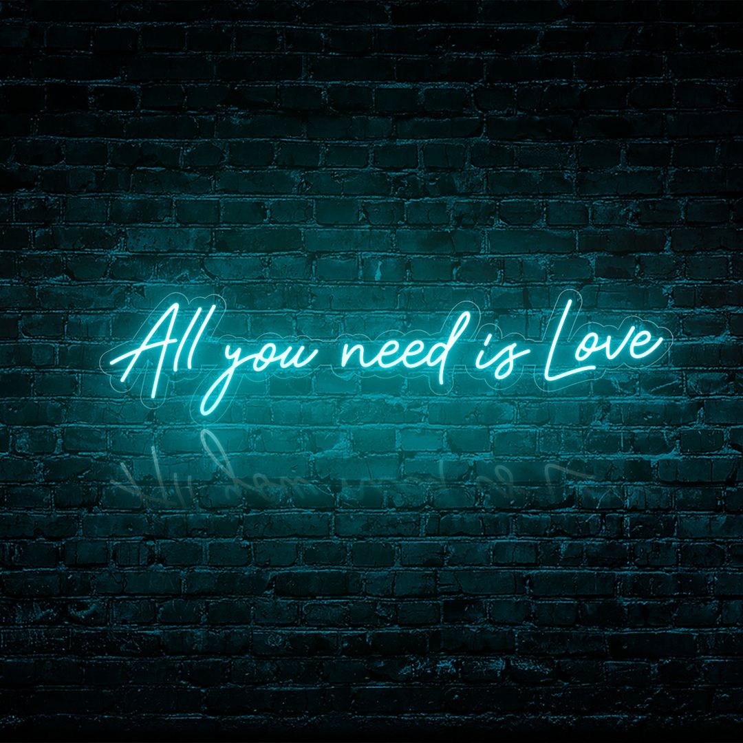 All You Need is Love Neon Sign