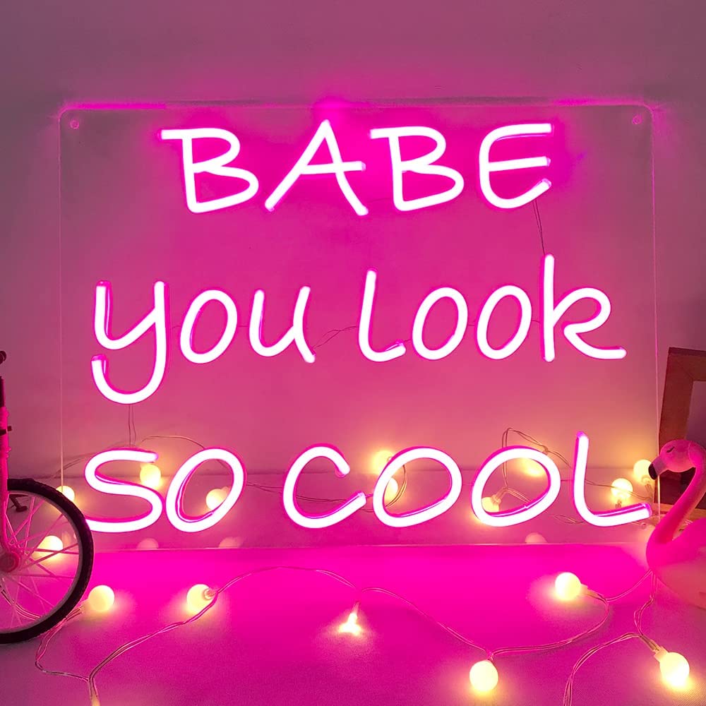 Babe You Look So Cool Neon Sign