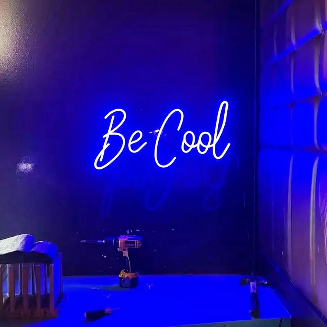 Be Cool Neon Sign