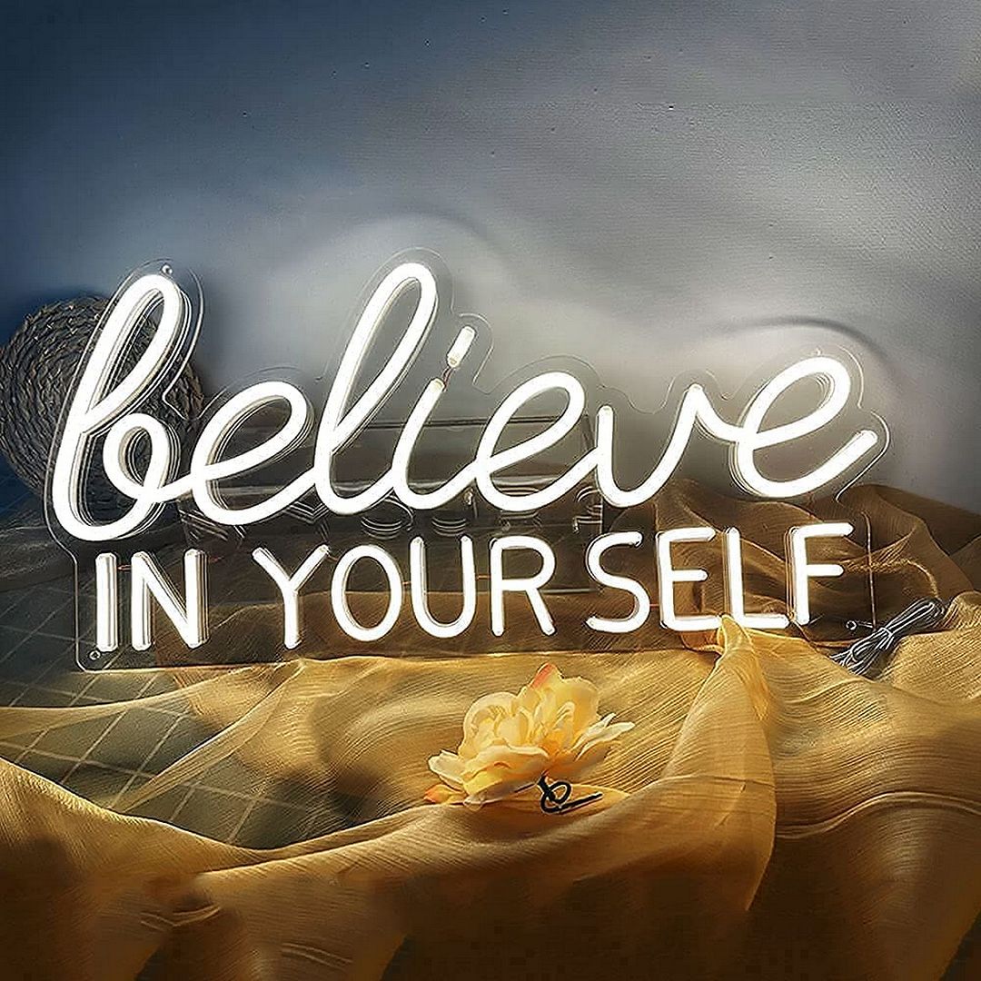 Believe in Your Self Neon Sign