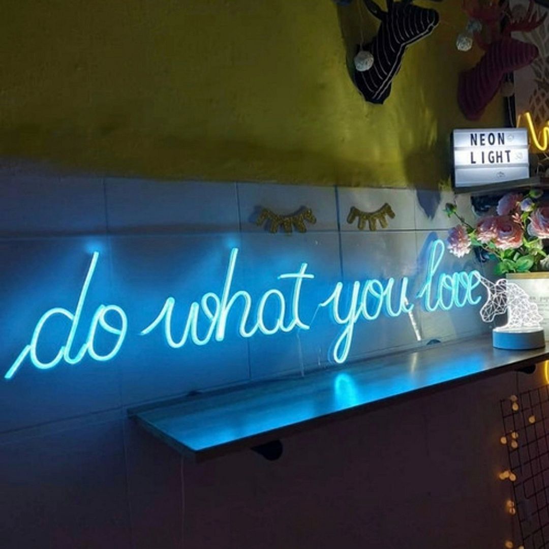 Do What You Love Neon Sign