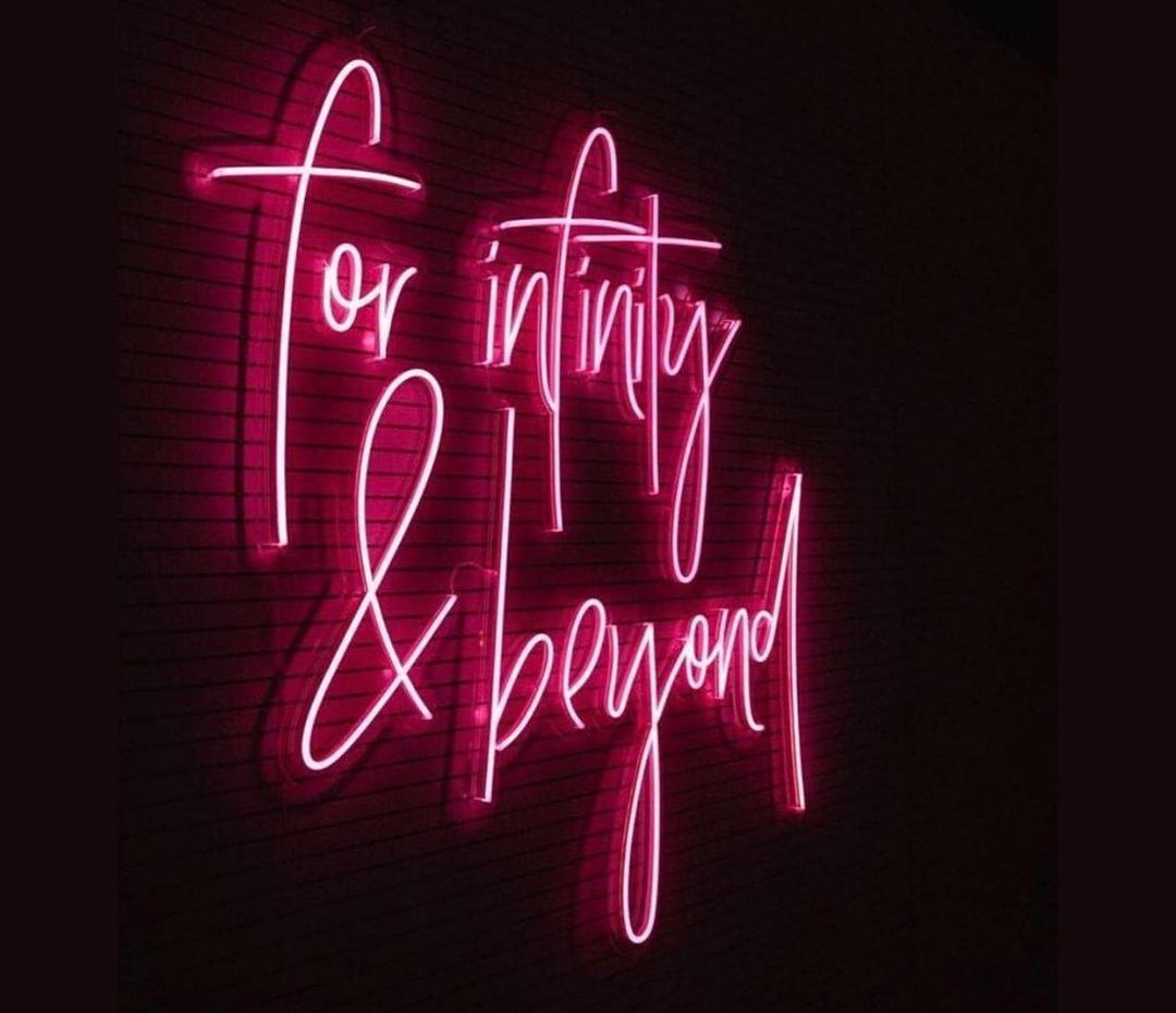 For Infinity and Beyond Neon Sign