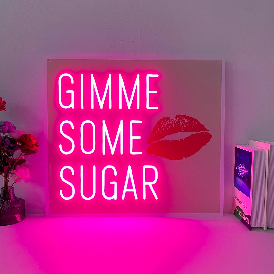 Gimme Some Sugar Neon Sign