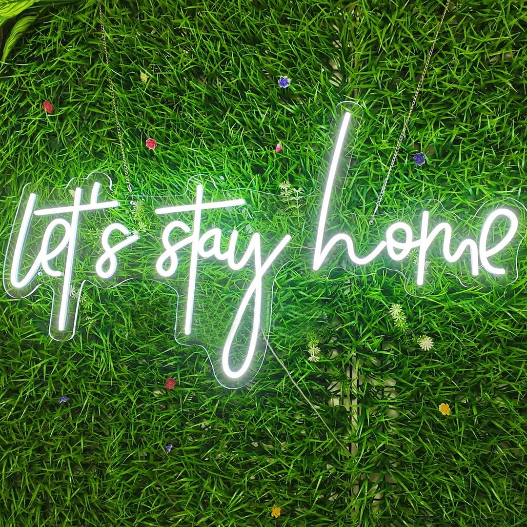 Let's Stay Home Neon Sign