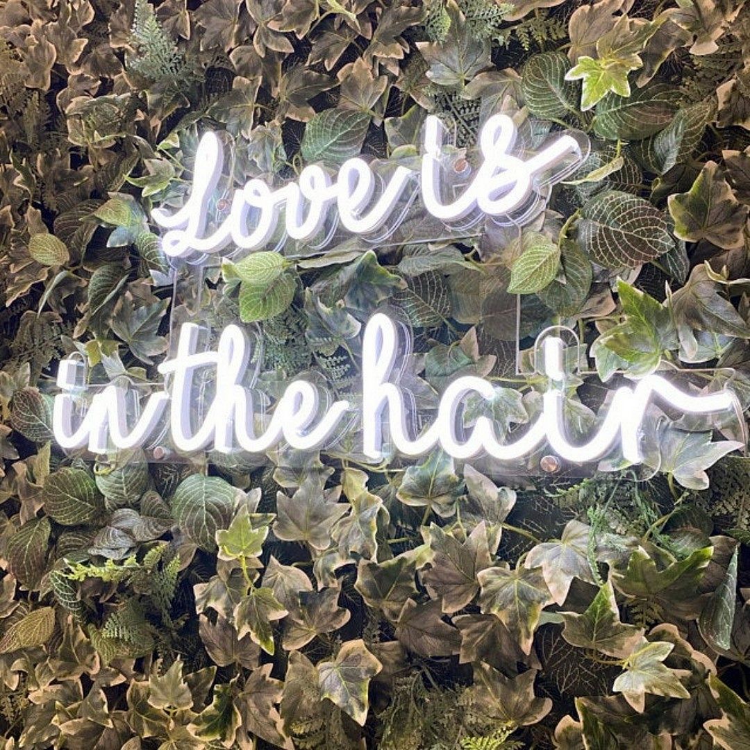 Love is in The Hair Neon Sign