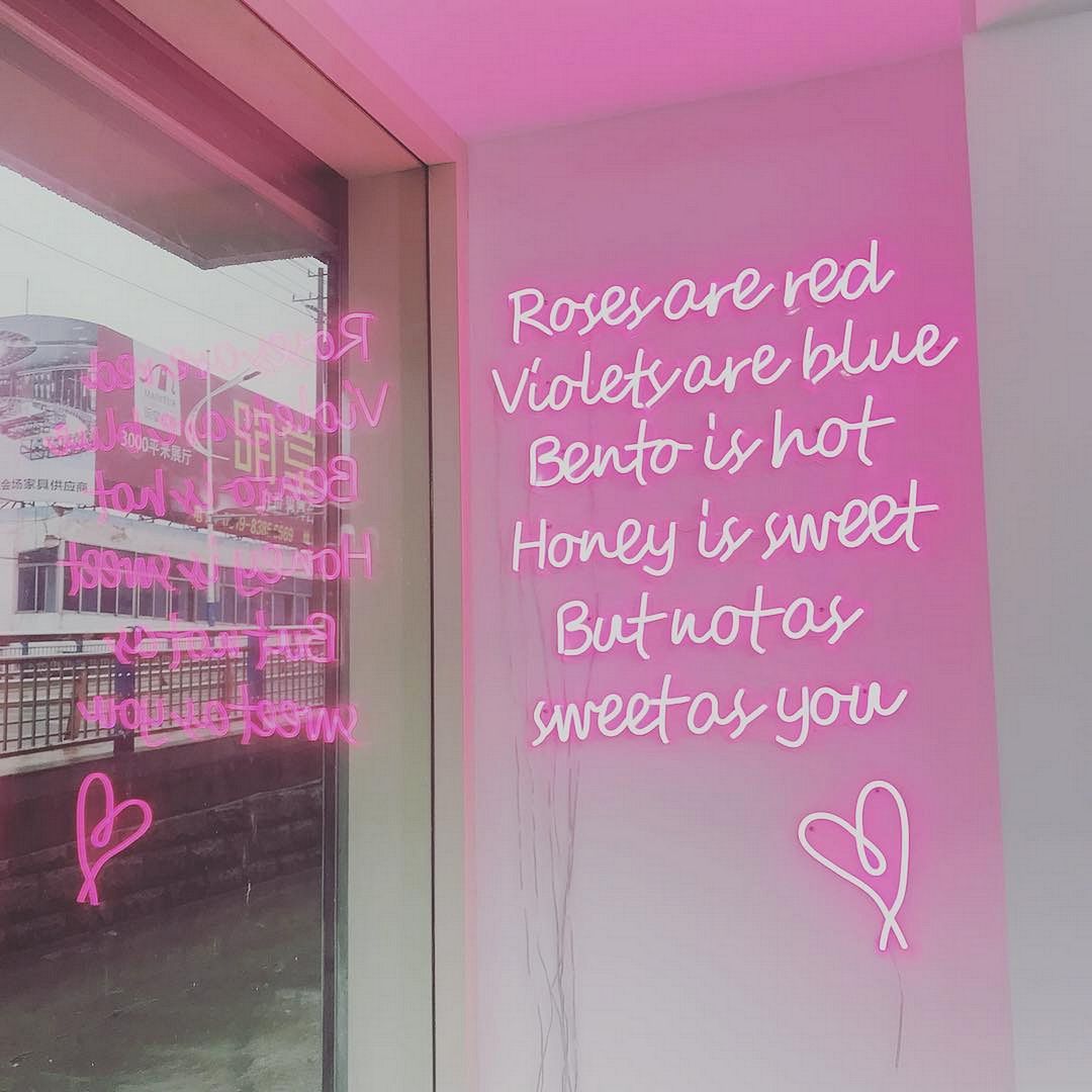 Roses are Red, Violets are Blue, Bento is Hot, Honey is Sweet But Not as Sweet as You Neon Sign