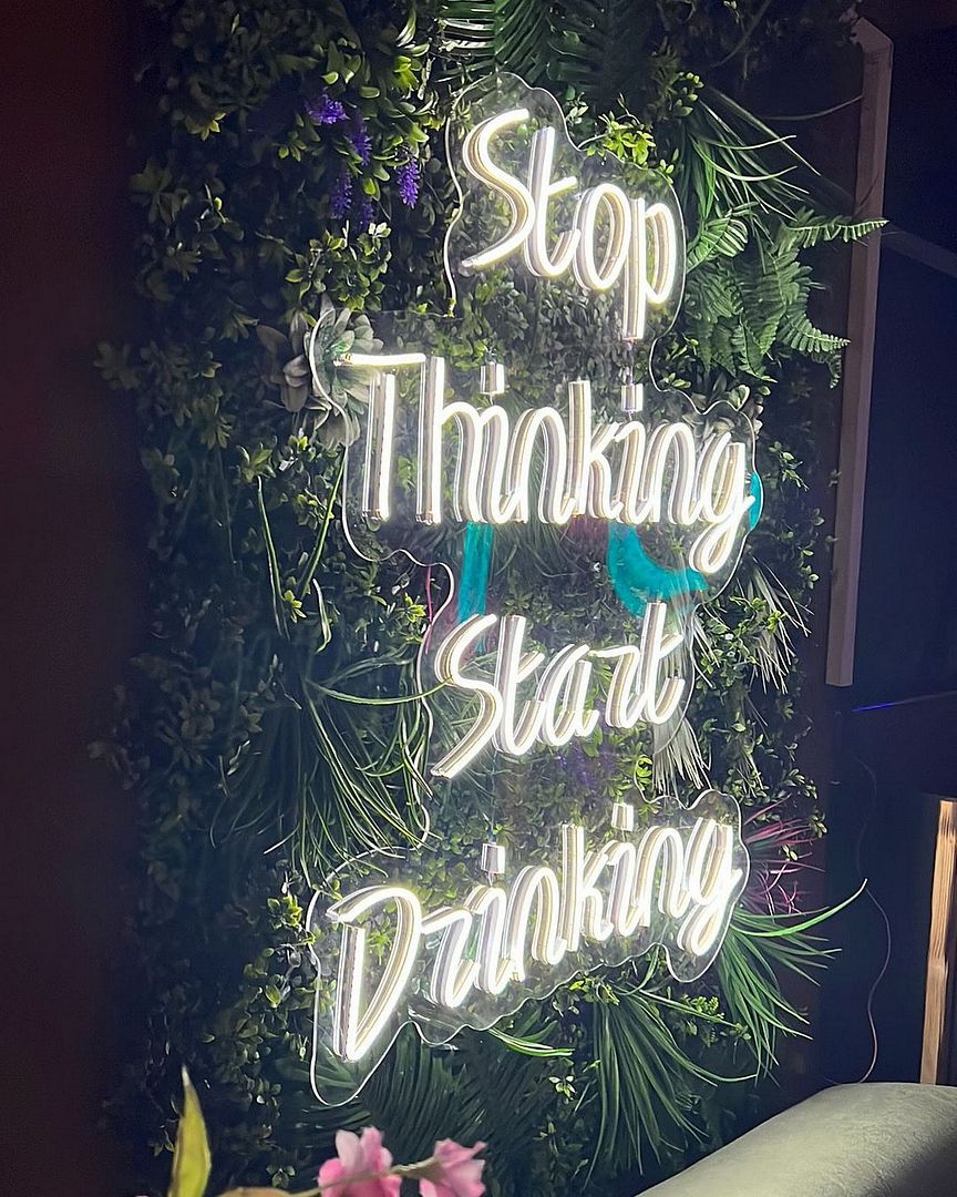 Stop Thinking Start Drinking Neon Sign