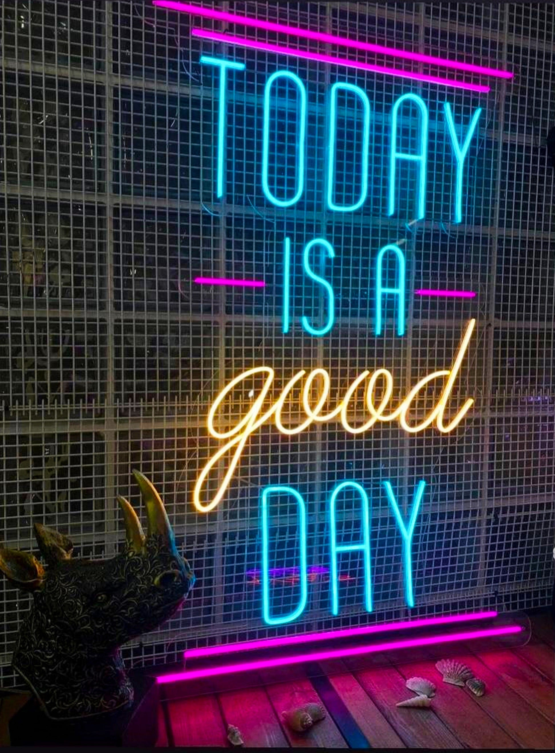 Today is a Good Day Neon Sign